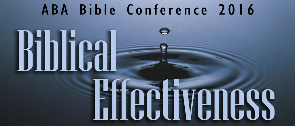 Biblical Effectiveness - 2016 Bible Conference